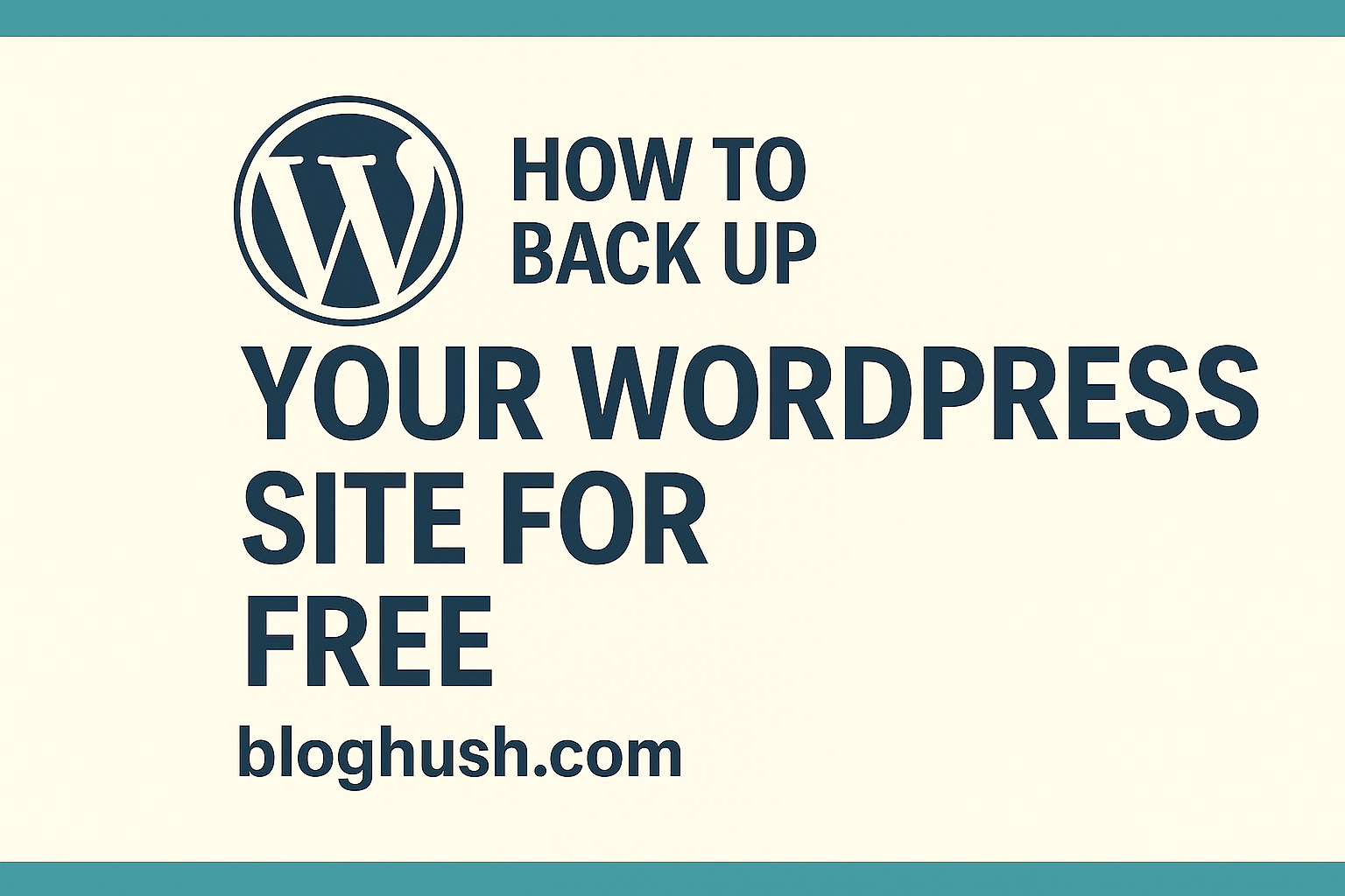 How to Back Up Your WordPress Site for Free in 2025