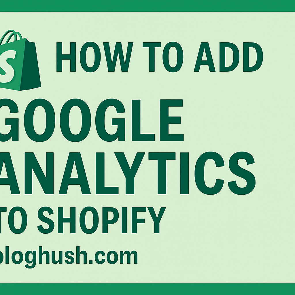 How to Add Google Analytics to Shopify