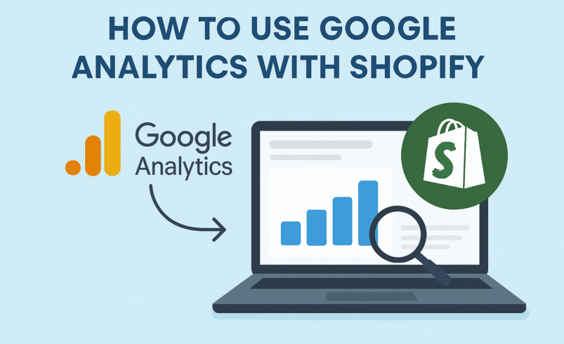 How to Use Google Analytics with Shopify
